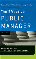 The effective public manager : achieving success in a changing government /