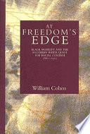 At freedom's edge : black mobility and the southern white quest for racial control, 1861-1915 /
