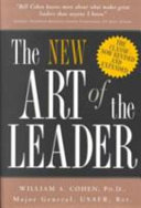 The new art of the leader : leading with integrity and honor /