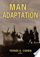 Man in adaptation; the institutional framework /