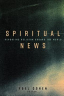 Spiritual news : reporting religion around the world /