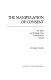 The manipulation of consent : the state and working-class consciousness in Brazil /