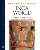 Handbook to life in the Inca world /