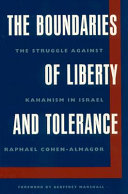 The boundaries of liberty and tolerance : the struggle against Kahanism in Israel /