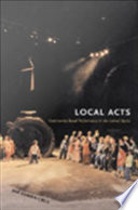 Local acts : community-based performance in the United States /