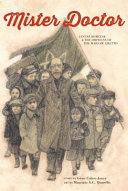Mister Doctor : Janusz Korczak & the orphans of the Warsaw Ghetto /
