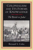 Colonialism and its forms of knowledge : the British in India /