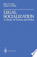 Legal Socialization : a Study of Norms and Rules /