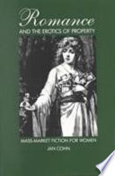 Romance and the erotics of property : mass-market fiction for women /
