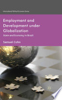 Employment and development under globalization : state and economy in Brazil /