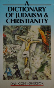 A dictionary of Judaism and Christianity /