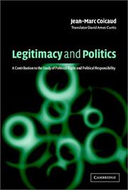 Legitimacy and politics : a contribution to the study of political right and political responsibility /