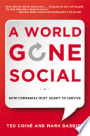 A world gone social : how companies must adapt to survive /