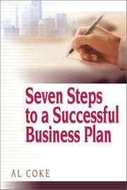 Seven steps to a successful business plan /