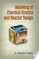 Modeling of chemical kinetics and reactor design /