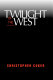 Twilight of the West /