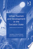 Urban tourism and development in the socialist state : Havana during the 'special period' /