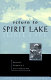 Return to Spirit Lake : journey through a lost landscape /