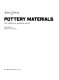 Pottery materials : their composition, preparation and use /