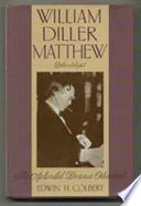 William Diller Matthew, paleontologist : the splendid drama observed /