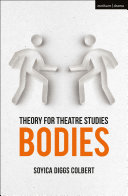 Theory for theatre studies : bodies /