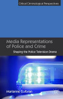 Media representations of police and crime : shaping the police television drama /
