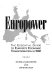 Europower : the essential guide to Europe's economic transformation in 1992 /