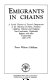 Emigrants in chains : a social history of forced emigration to the Americas of felons, destitute children, political and religious non-conformists, vagabonds, beggars and other undesirables, 1607-1776 /