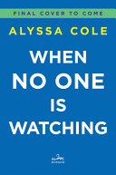 When no one is watching : a thriller /