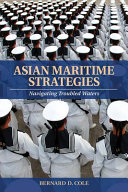 Asian maritime strategies : navigating troubled waters /