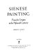 Sienese painting, from its origins to the fifteenth century /