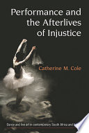 Performance and the afterlives of injustice /