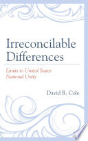 Irreconcilable differences : limits to United States national unity /