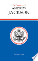 The presidency of Andrew Jackson /
