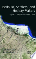 Bedouin, settlers, and holiday-makers : Egypt's changing northwest coast /