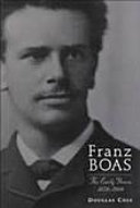 Franz Boas : the early years, 1859-1906 /