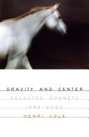 Gravity and center : selected sonnets, 1994-2022 /