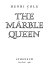 The marble queen /
