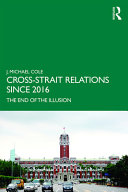 Cross-Strait relations since 2016 : the end of the illusion /