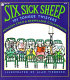 Six sick sheep : 101 tongue twisters /