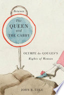 Between the queen and the cabby : Olympe de Gouges's Rights of woman /