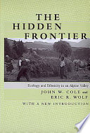 The hidden frontier : ecology and ethnicity in an alpine valley /