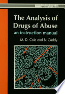 The analysis of drugs of abuse : an instruction manual /