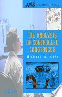 The analysis of controlled substances /