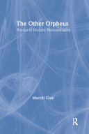 The other Orpheus : a poetics of modern homosexuality /