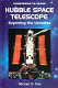 Hubble Space Telescope : exploring the Universe /