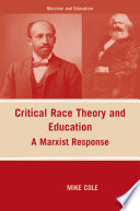 Critical Race Theory and Education : A Marxist Response /