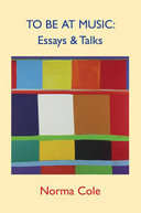 To be at music : essays & talks /