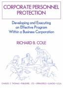 Corporate personnel protection : developing and executing an effective program within a business corporation /