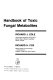 Handbook of toxic fungal metabolites /